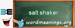 WordMeaning blackboard for salt shaker